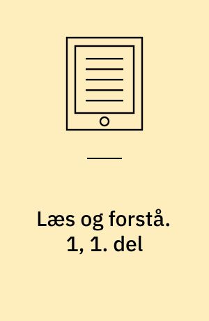 Læs og forstå : opgavebog. 1, 1. del