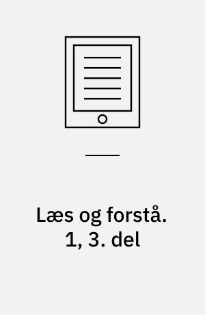 Læs og forstå : opgavebog. 1, 3. del