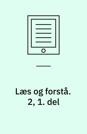 Læs og forstå : opgavebog. 2, 1. del