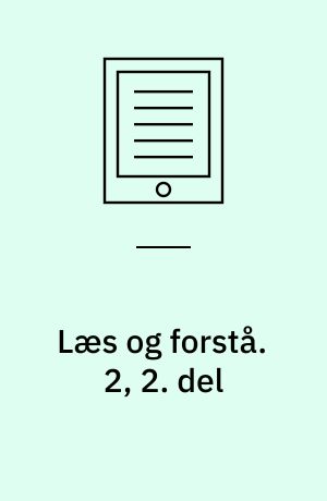 Læs og forstå : opgavebog. 2, 2. del