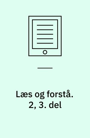 Læs og forstå : opgavebog. 2, 3. del