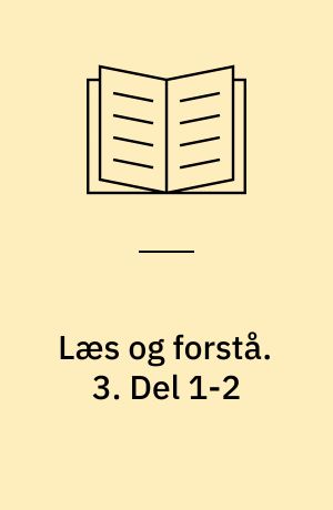 Læs og forstå. 3. Del 1-2