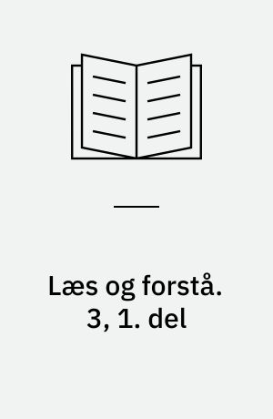 Læs og forstå : opgavebog. 3, 1. del