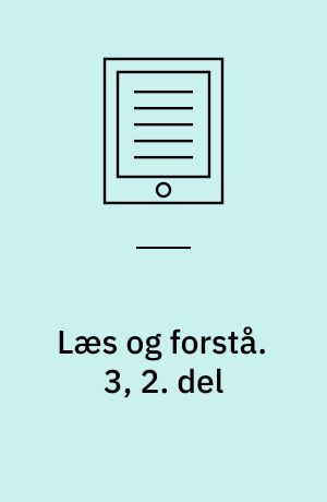 Læs og forstå : opgavebog. 3, 2. del