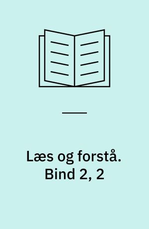 Læs og forstå : opgavebog. Bind 2, 2