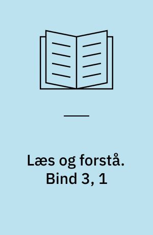 Læs og forstå : opgavebog. Bind 3, 1