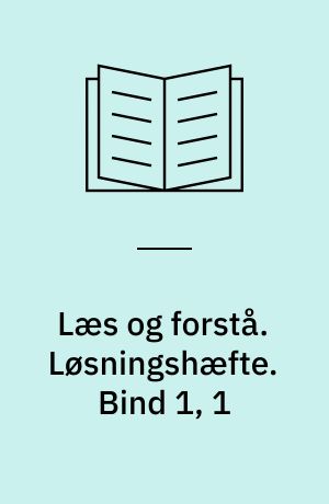 Læs og forstå. Løsningshæfte. Bind 1, 1