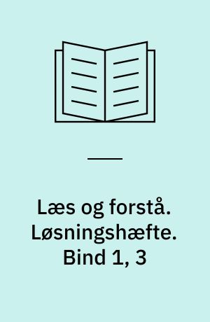 Læs og forstå. Løsningshæfte. Bind 1, 3