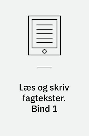 Læs og skriv fagtekster. Bind 1