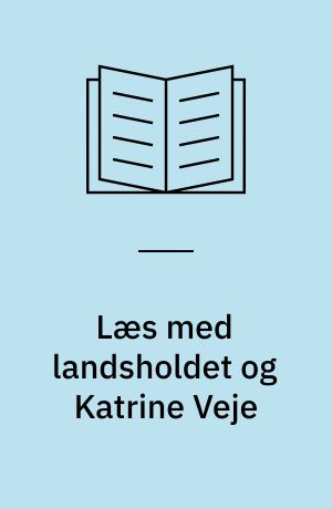 Læs med landsholdet og Katrine Veje