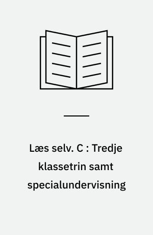 Læs selv. C : Tredje klassetrin samt specialundervisning