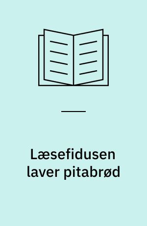 Læsefidusen laver pitabrød