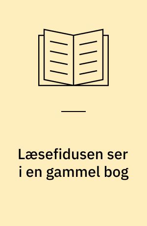 Læsefidusen ser i en gammel bog