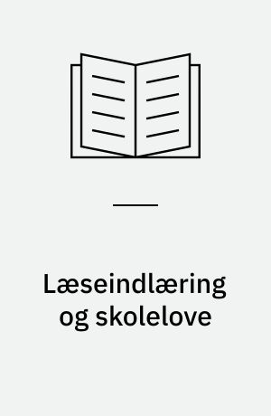 Læseindlæring og skolelove : nogle synspunkter