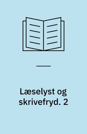Læselyst og skrivefryd. 2
