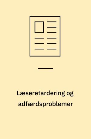 Læseretardering og adfærdsproblemer