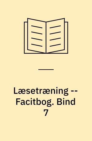 Læsetræning : arbejdshæfte -- Facitbog. Bind 7