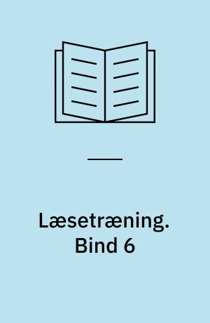 Læsetræning : arbejdshæfte. Bind 6