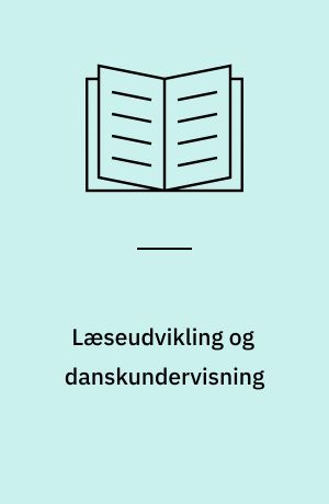Læseudvikling og danskundervisning : en beskrivelse af et praktisk forsøg med at sammenknytte læseprøveresultater med begynderundervisningen i dansk