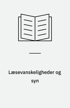 Læsevanskeligheder og syn : -en artikelsamling