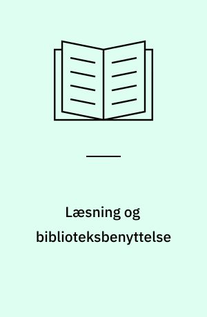 Læsning og biblioteksbenyttelse