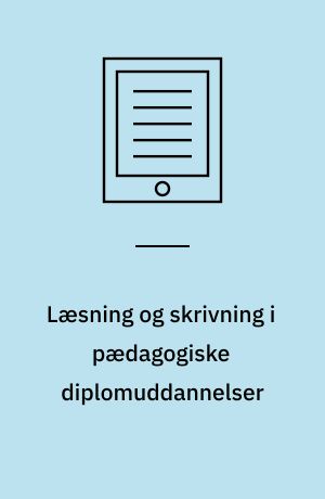 Læsning og skrivning i pædagogiske diplomuddannelser