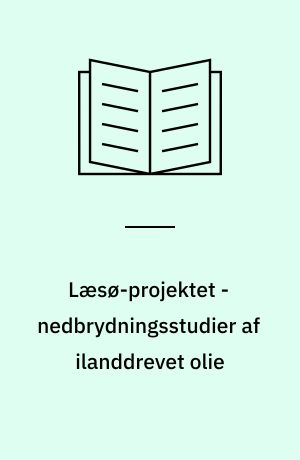 Læsø-projektet - nedbrydningsstudier af ilanddrevet olie : kemiske analyser