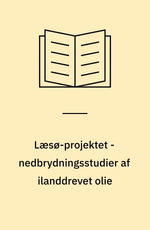 Læsø-projektet - nedbrydningsstudier af ilanddrevet olie : kemiske analyser
