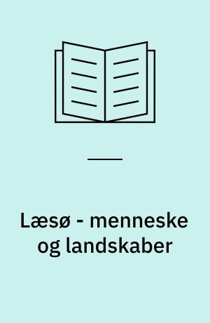 Læsø - menneske og landskaber