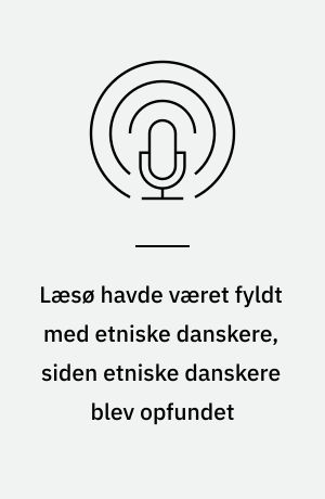 Læsø havde været fyldt med etniske danskere, siden etniske danskere blev opfundet : så ankom familien Ghosen