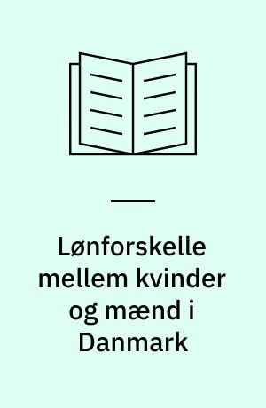 Lønforskelle mellem kvinder og mænd i Danmark