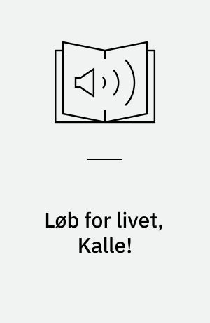 Løb for livet, Kalle!