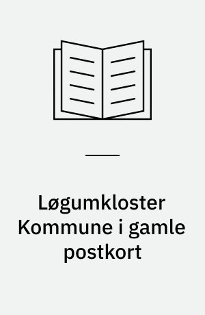 Løgumkloster Kommune i gamle postkort