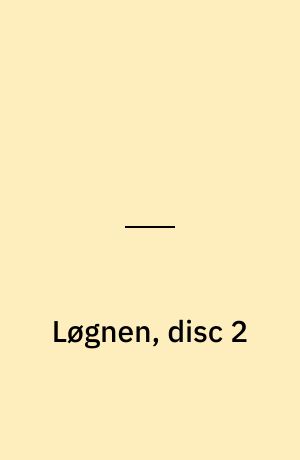 Løgnen, disc 2