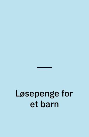 Løsepenge for et barn
