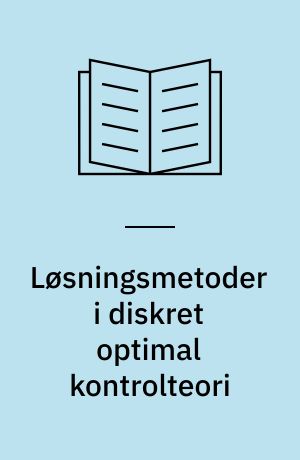 Løsningsmetoder i diskret optimal kontrolteori