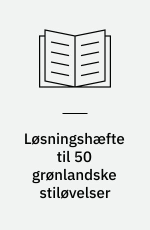 Løsningshæfte til 50 grønlandske stiløvelser