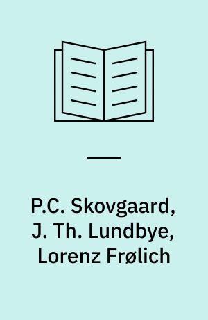 P.C. Skovgaard, J. Th. Lundbye, Lorenz Frølich