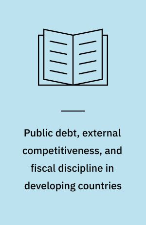 Public debt, external competitiveness, and fiscal discipline in developing countries