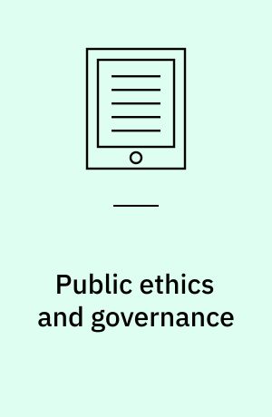 Public ethics and governance : standards and practices in comparative perspective