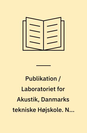 Publikation / Laboratoriet for Akustik, Danmarks tekniske Højskole. Nr. 22 : Akustik i danske koncertsale