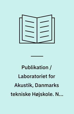 Publikation / Laboratoriet for Akustik, Danmarks tekniske Højskole. Nr. 26 : Vibrations- og ruhedsmåling med diodelaser : et forprojekt