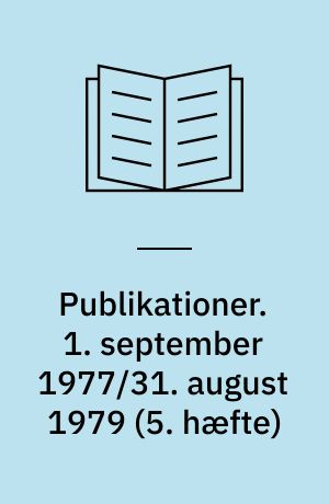 Publikationer. 1. september 1977/31. august 1979 (5. hæfte)
