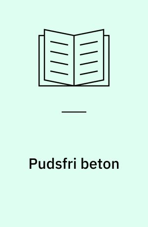 Pudsfri beton