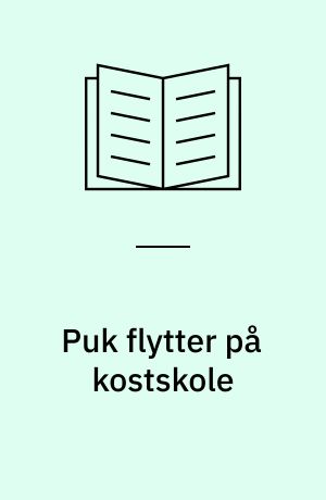 Puk flytter på kostskole