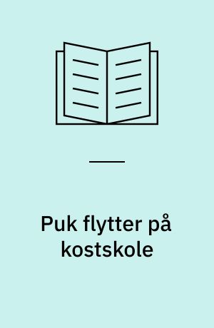 Puk flytter på kostskole