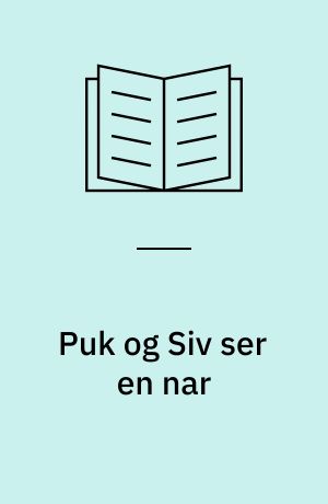 Puk og Siv ser en nar
