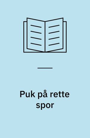 Puk på rette spor