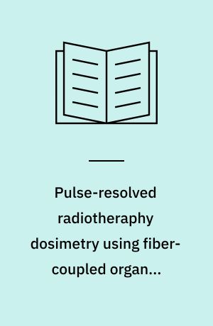Pulse-resolved radiotheraphy dosimetry using fiber-coupled organic scintillators