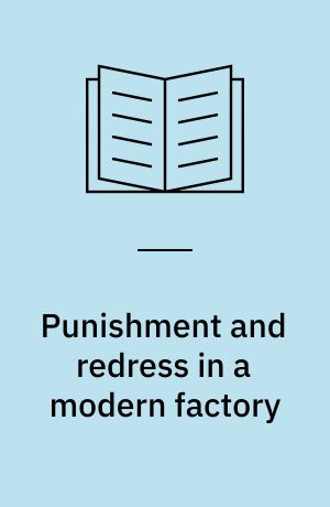 Punishment and redress in a modern factory